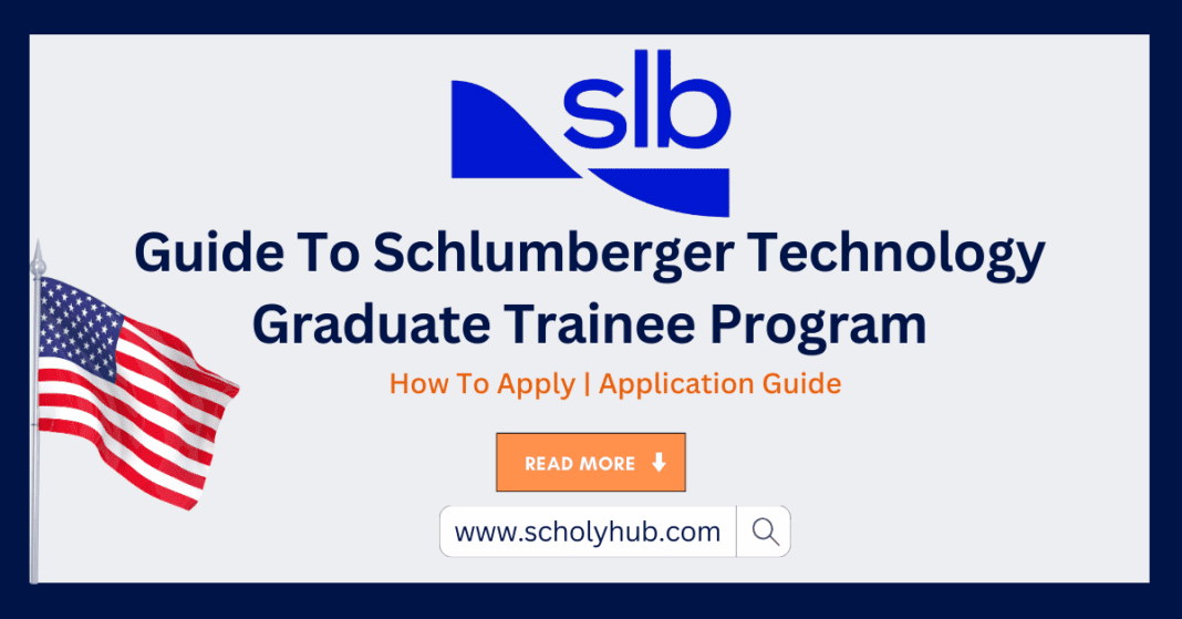 Schlumberger Technology Graduate Trainee Program | ScholyHub