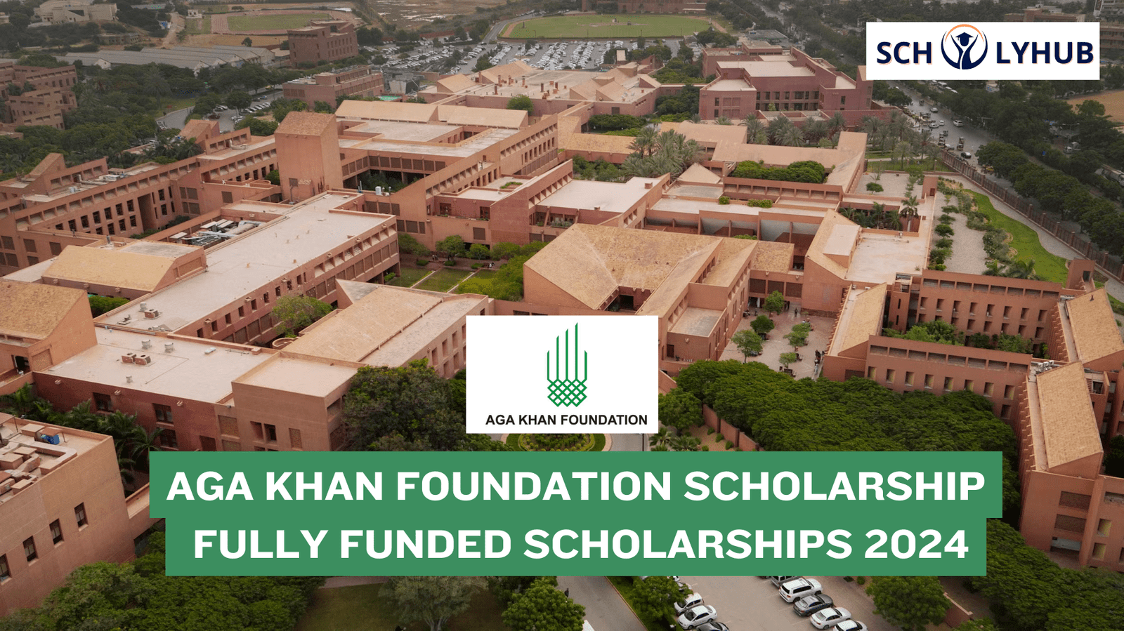 Aga Khan Foundation Scholarship 2024 | Fully Funded Scholarships | Scholyhub