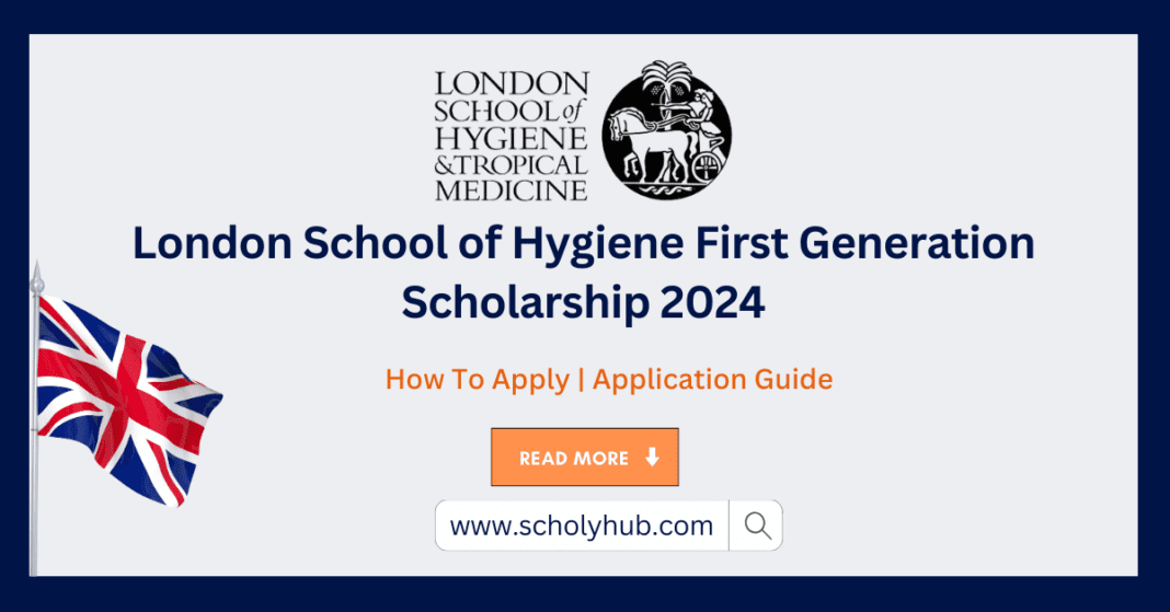 London School of Hygiene First Generation Scholarship 2024 | ScholyHub