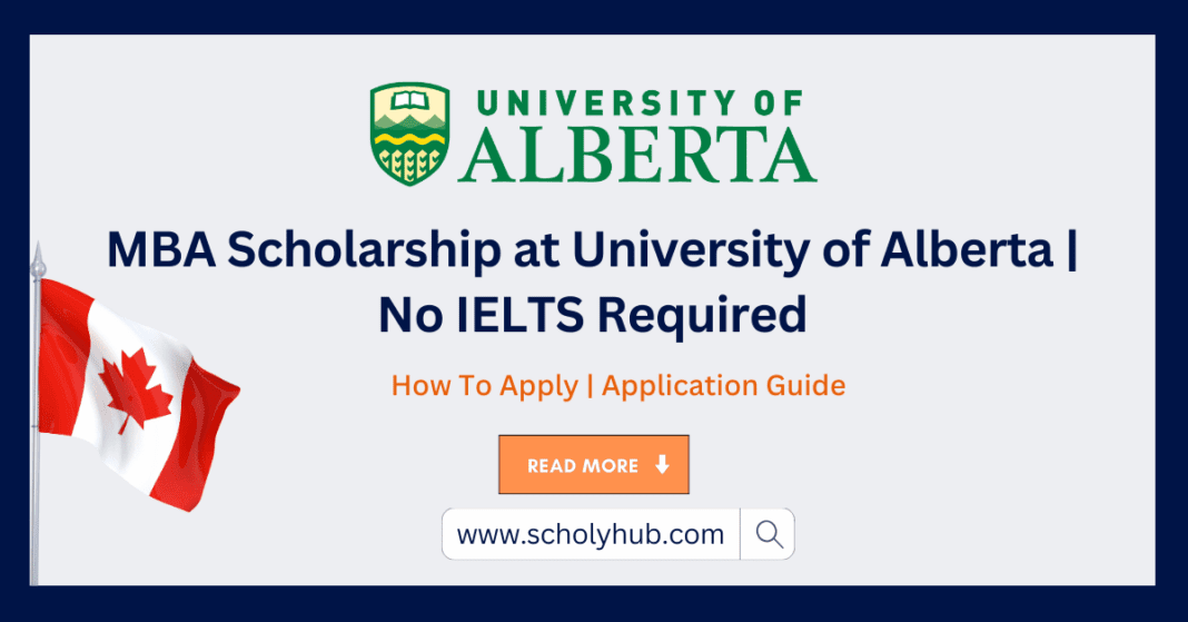 MBA Scholarship at University of Alberta | No IELTS Required | ScholyHub