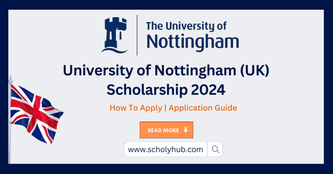 University of Nottingham (UK) Scholarship 2024 | ScholyHub