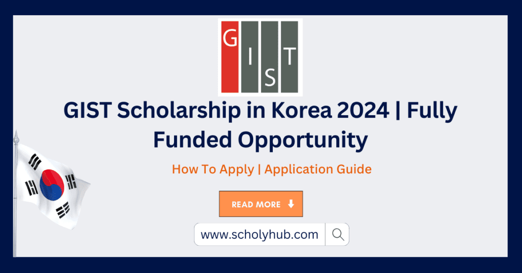 GIST Scholarship in Korea 2024 | Fully Funded Opportunity | ScholyHub