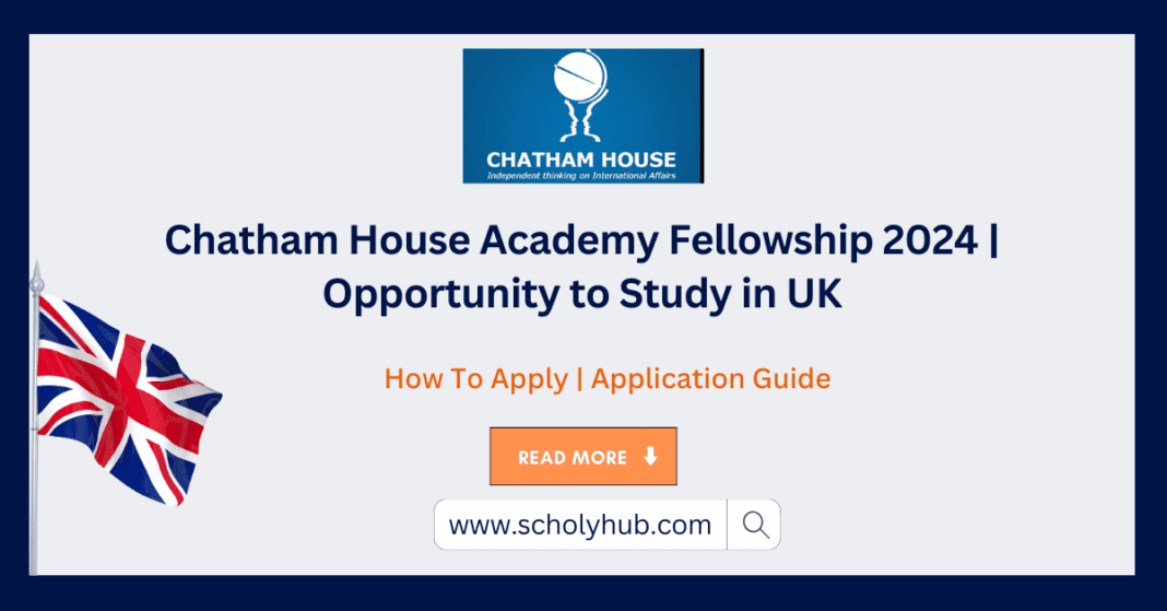 Chatham House Academy Fellowship 2024 | ScholyHub