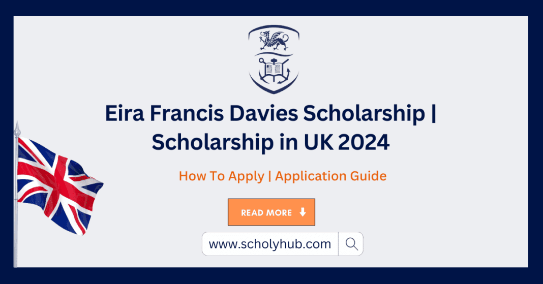 Eira Francis Davies Scholarship | Scholarship in UK 2024 | ScholyHub