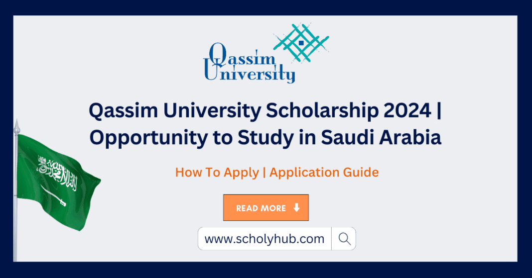 Qassim University Scholarship 2024 | Study in Saudi Arabia | ScholyHub