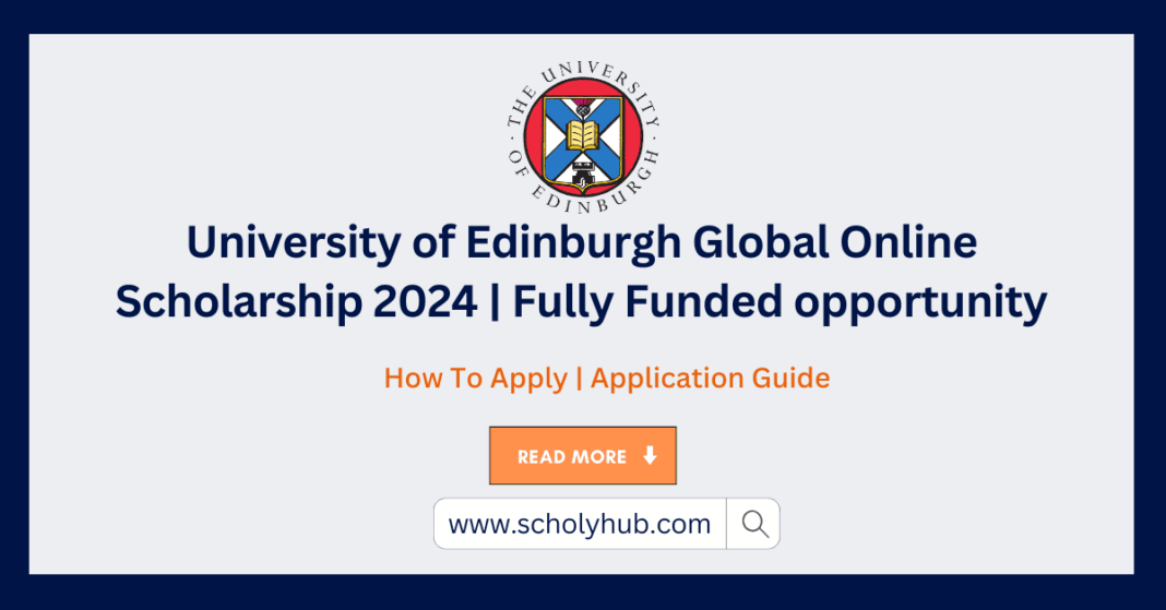 University of Edinburgh Global Online Scholarship 2024 | ScholyHub