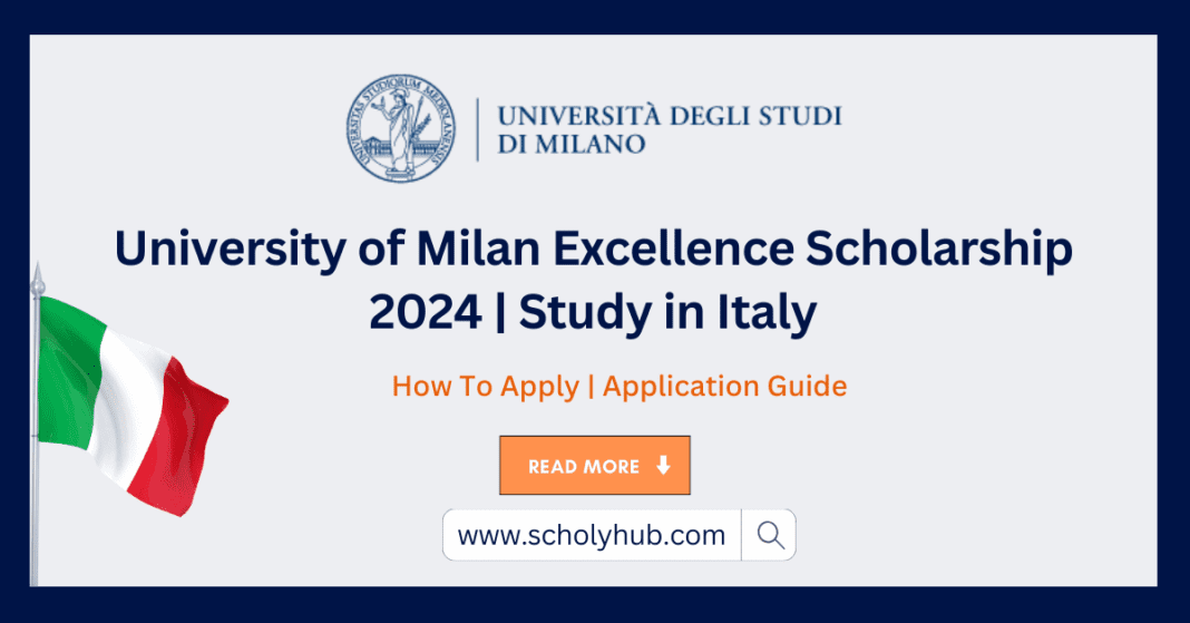 University of Milan Excellence Scholarship 2024 | Study In Italy | ScholyHub