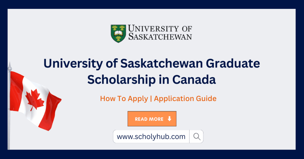 University of Saskatchewan Graduate Scholarship Scholarship in Canada | ScholyHub