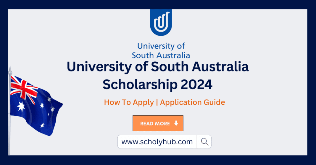 University of South Australia Scholarship 2024 | Fully Funded Opportunity | ScholyHub