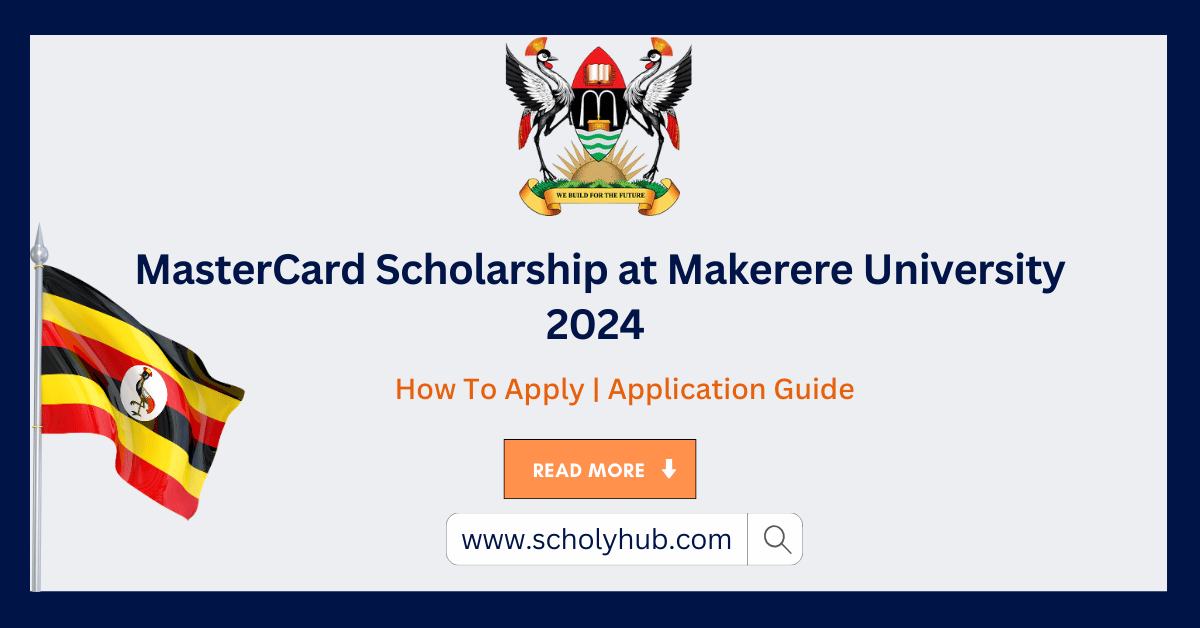 MasterCard Scholarship at Makerere University 2024 | Study in Africa | ScholyHub