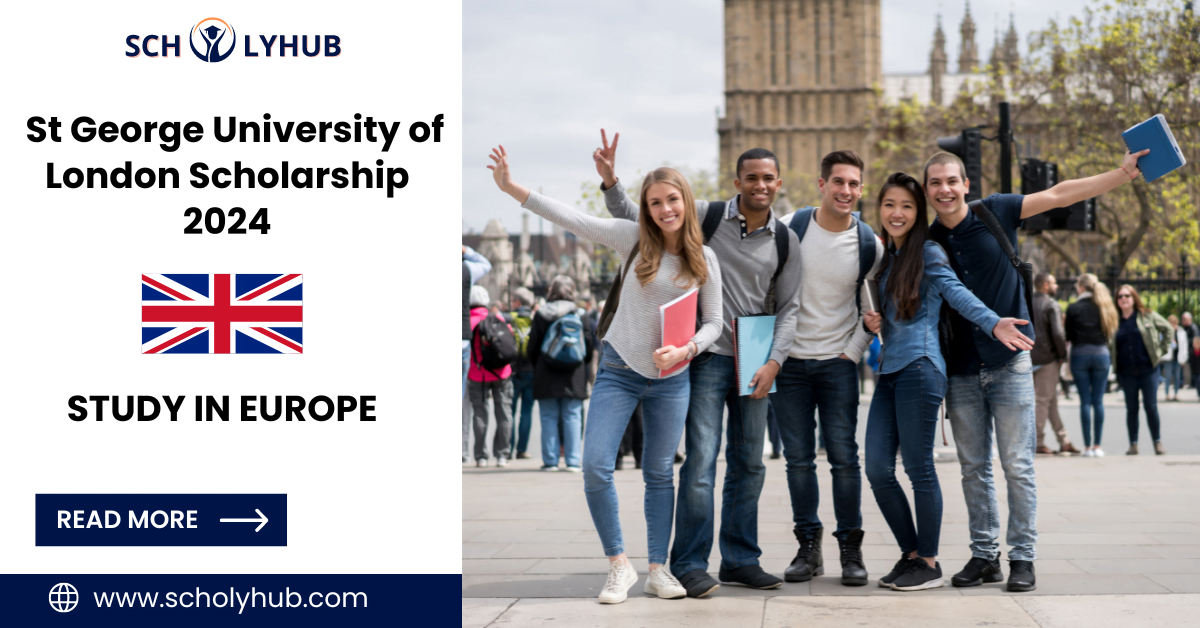 St George University of London Scholarship 2024 | Study In UK | Scholyhub