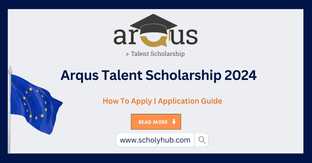 Study in Europe: Arqus Talent Scholarship 2024 | ScholyHub