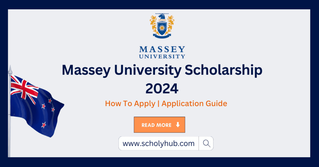 Massey University Scholarship 2024 | How To Apply | ScholyHub