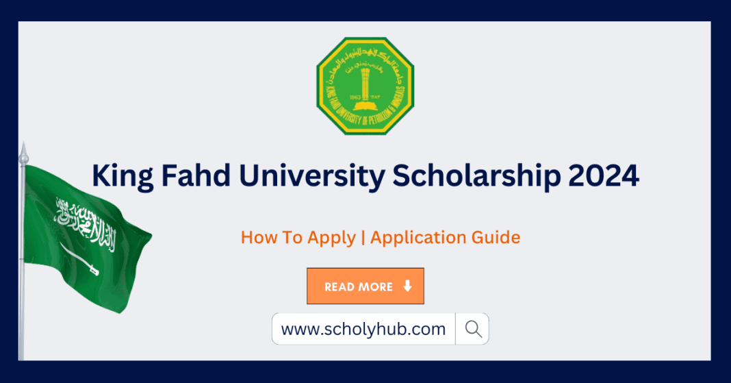 Study in Saudi Arabia: King Fahd University Scholarship 2024 | ScholyHub