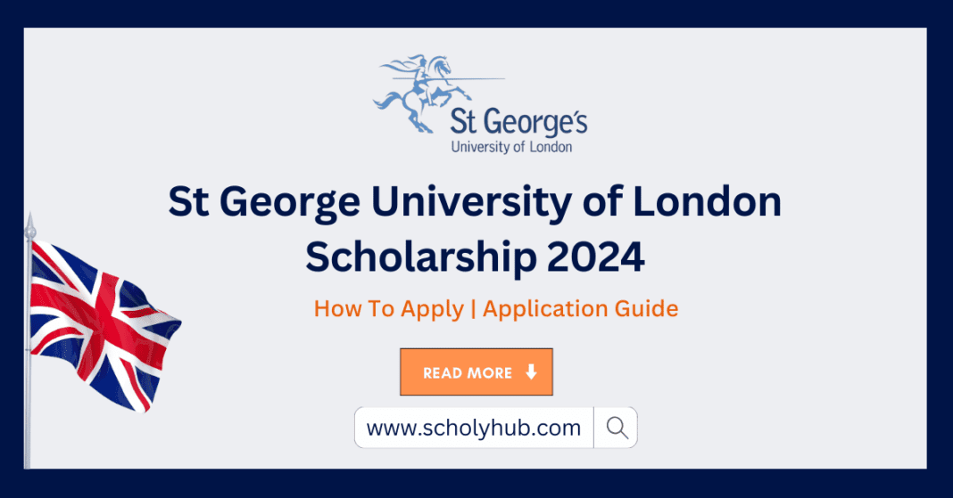 St George University of London Scholarship 2024 | Study In UK | ScholyHub