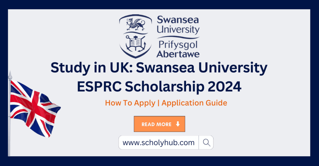 Study in UK: Swansea University ESPRC Scholarship 2024 | ScholyHub