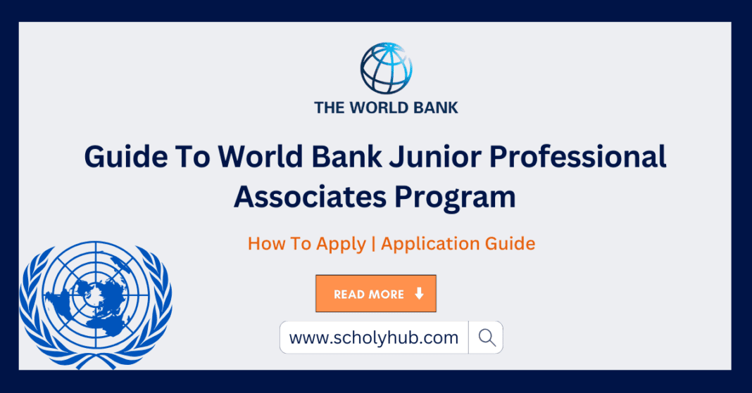 World Bank Junior Professional Associates Program 2024 | How To Apply | ScholyHub