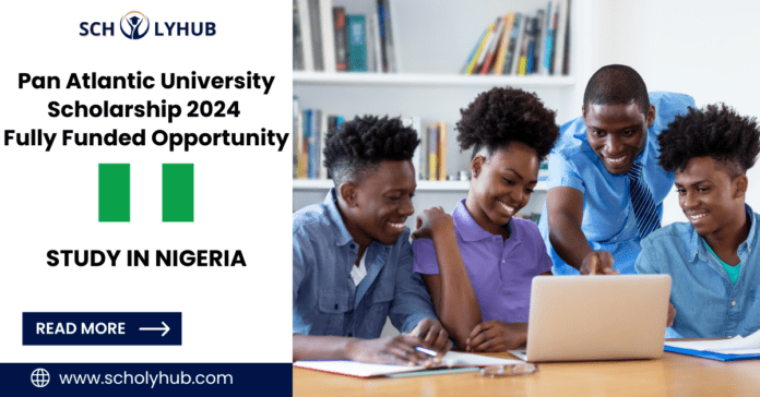 Pan Atlantic University Scholarship 2024 | Fully Funded Scholarship | Study in Nigeria | Scholyhub