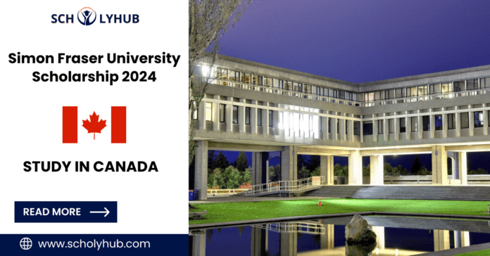 Simon Fraser University Scholarship 2024: Study in Canada | scholyhub