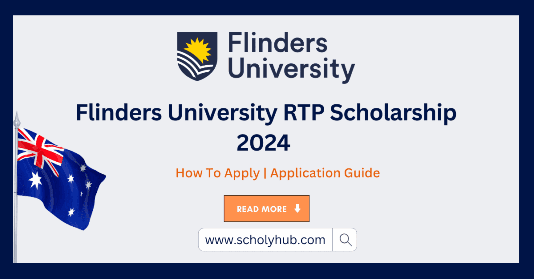 Study in Australia Flinders University RTP Scholarship 2024 Fully Funded | ScholyHub