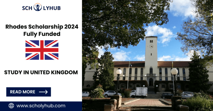 Study in UK | Rhodes Scholarship 2024 Fully Funded | Scholyhub