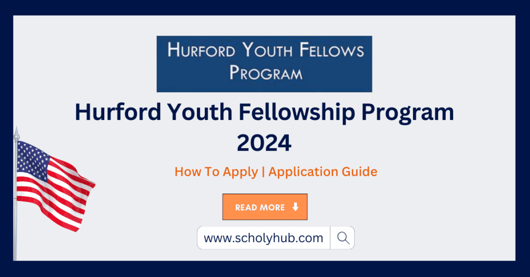 Study in USA: Hurford Youth Fellowship Program 2024 | ScholyHub