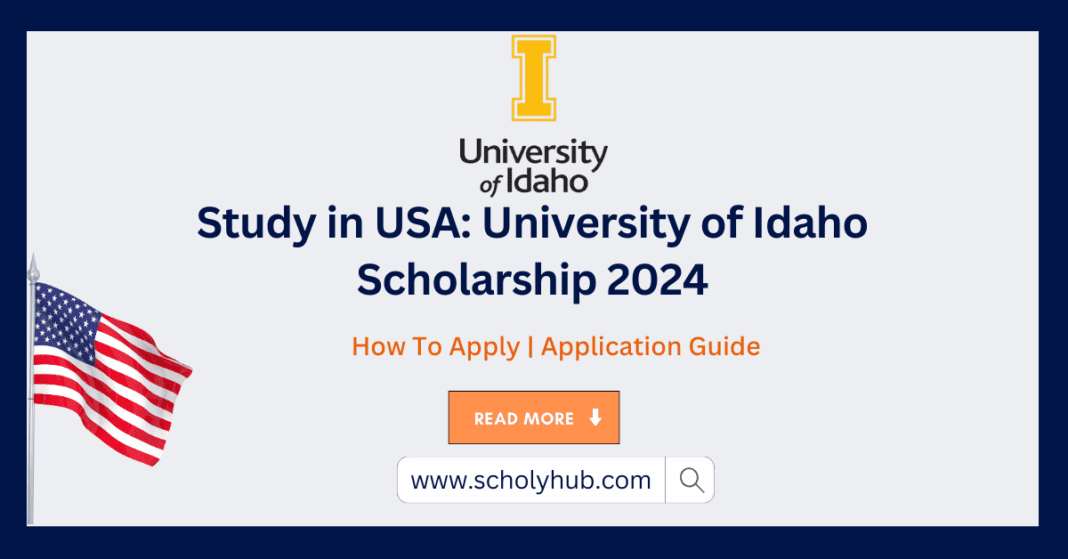 Study in USA: University of Idaho Scholarship 2024 | ScholyHub