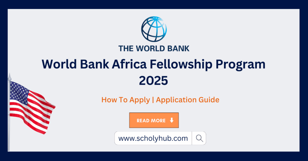 Study in USA: World Bank Africa Fellowship Program 2025 | ScholyHub