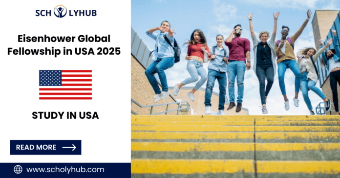 Eisenhower Global Fellowship in USA 2025 | ScholyHub