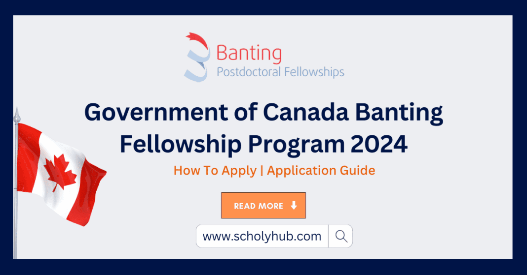 Government of Canada Banting Fellowship Program 2024 | ScholyHub