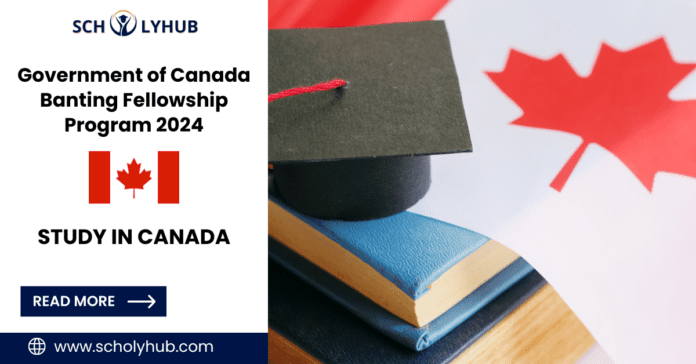 Government of Canada Banting Fellowship Program 2024 | ScholyHub