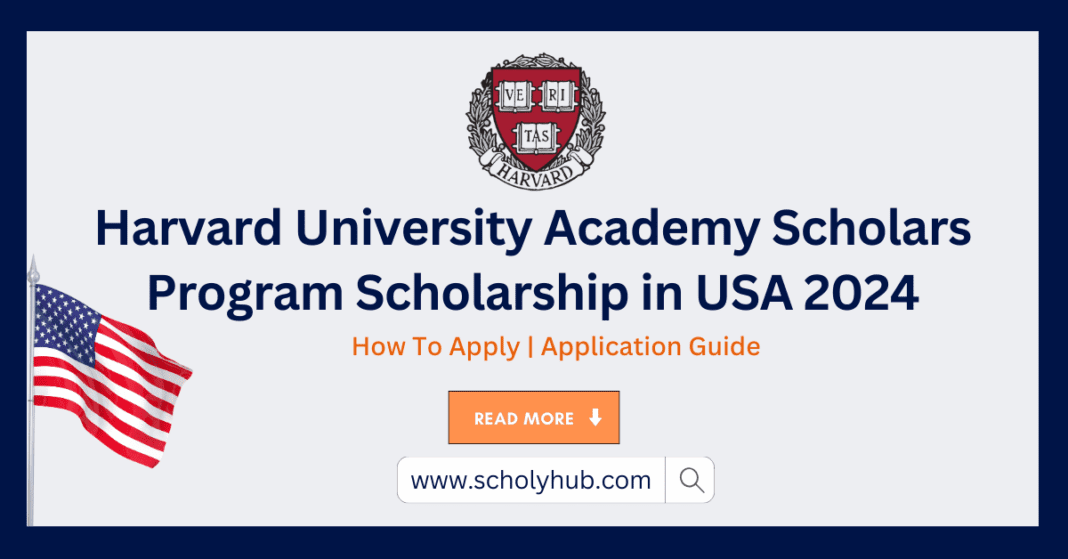 Harvard University Academy Scholars Program Scholarship in USA 2024 | ScholyHub