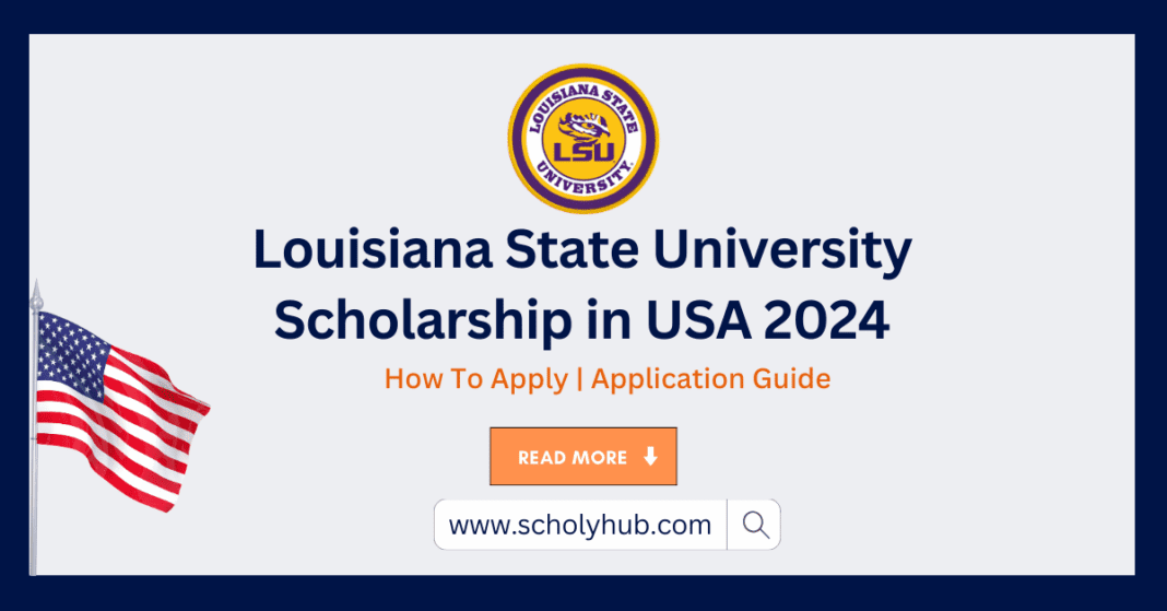 Louisiana State University Scholarship in USA 2024 | ScholyHub