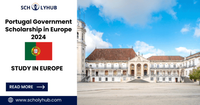 Portugal Government Scholarship in Europe 2024 | ScholyHub