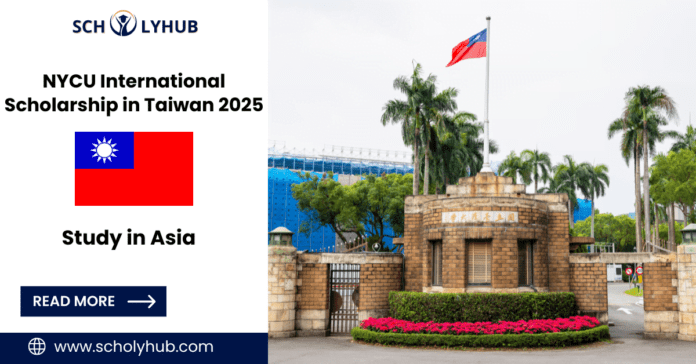 NYCU International Scholarship in Taiwan 2025 | ScholyHub