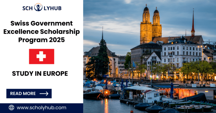 Swiss Government Excellence Scholarship Program 2025 | How To Apply For Scholarship in Switzerland | ScholyHub