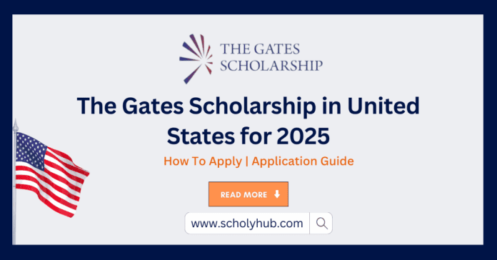 The Gates Fully Funded Scholarship 2024 - 2025 | United States | How To Apply | ScholyHub