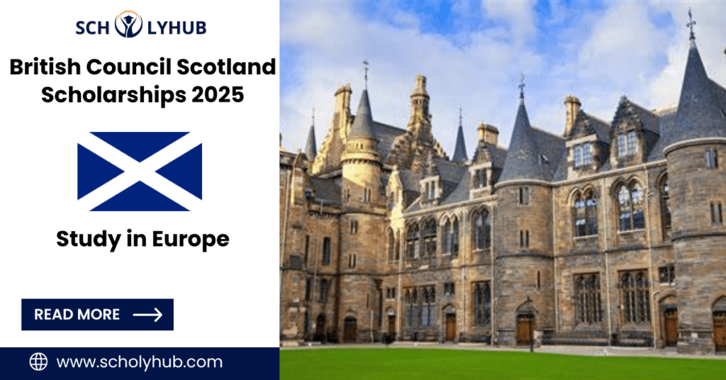 British Council Scotland Scholarships 2025 | Study in Europe | ScholyHub