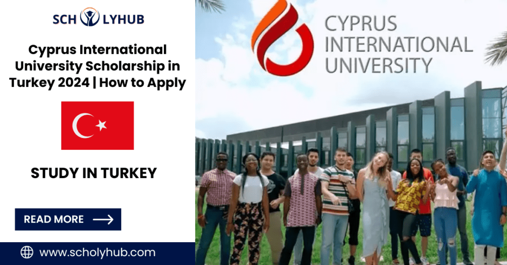 Cyprus International University Scholarship in Turkey 2024 | ScholyHub