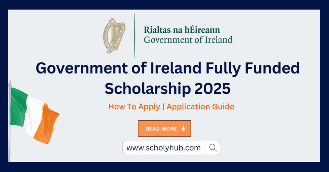 Government of Ireland Scholarship 2025 | Fully Funded Scholarship for International Students | ScholyHub