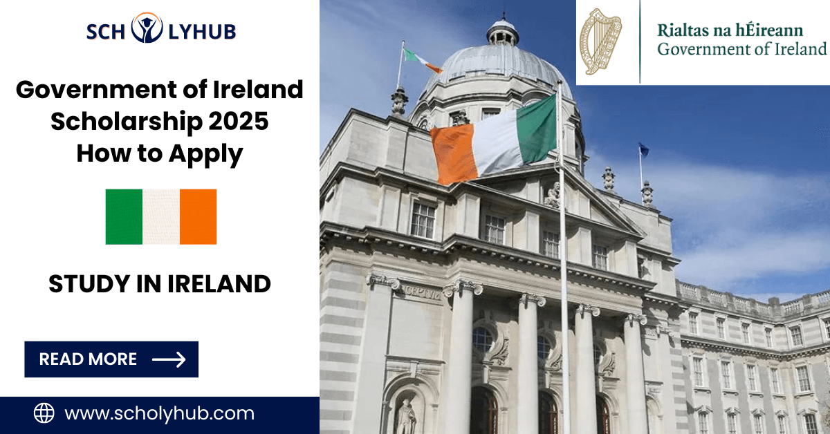 Government of Ireland Scholarship 2025 | Fully Funded Scholarship for International Students | ScholyHub