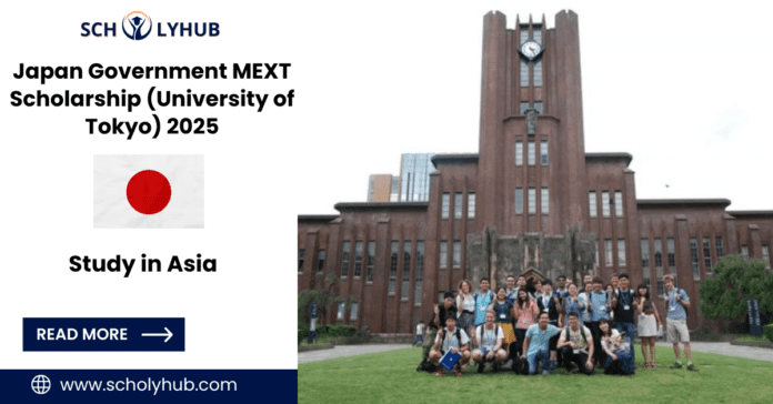 Japan Government MEXT Scholarship (University of Tokyo) 2025 | ScholyHub