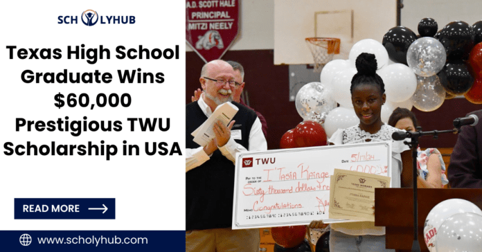 Texas High School Graduate Wins $60,000 Prestigious TWU Scholarship in USA | ScholyHub