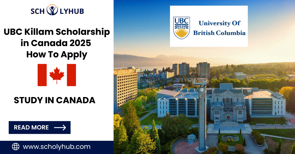 UBC Killam Scholarship in Canada 2025 | How To Apply | ScholyHub