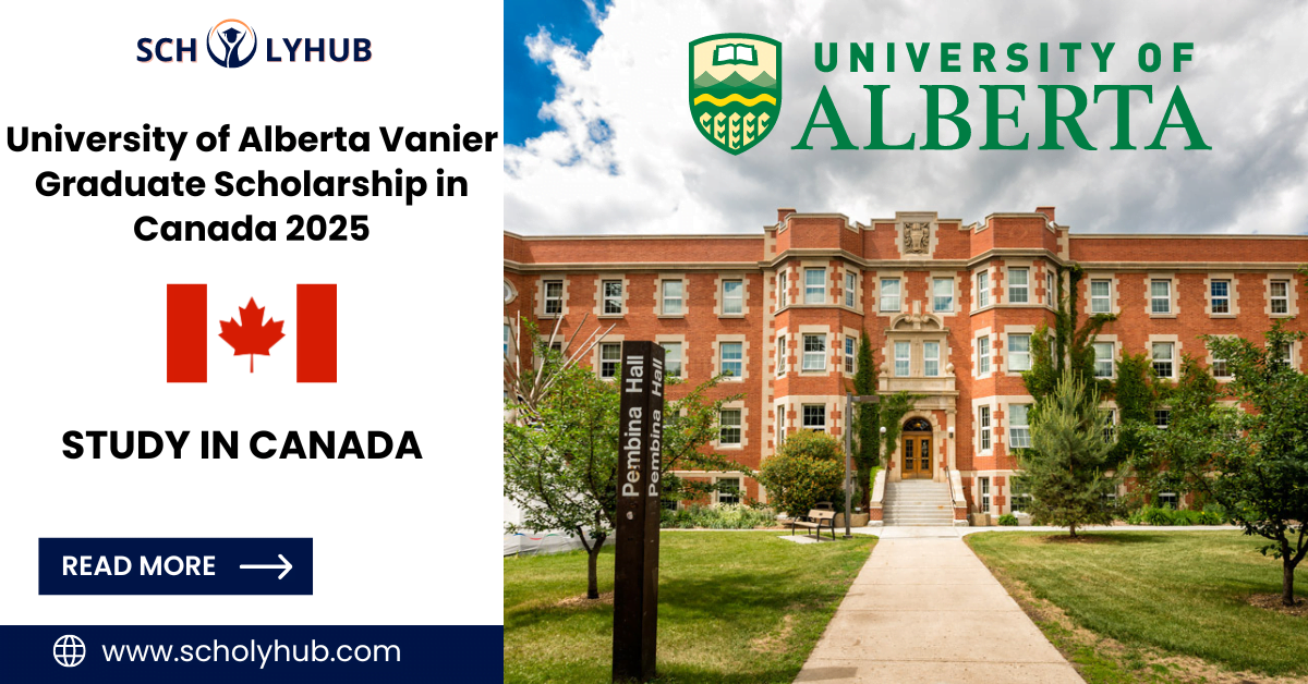 University of Alberta Vanier Graduate Scholarship in Canada 2025 | ScholyHub