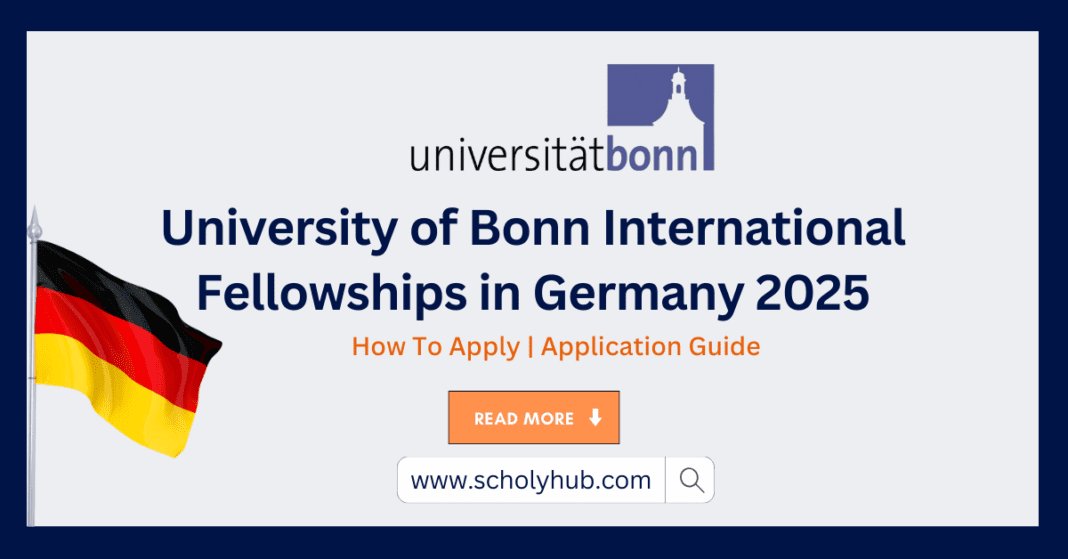 University of Bonn International Fellowships in Germany 2025 | How to Apply | ScholyHub