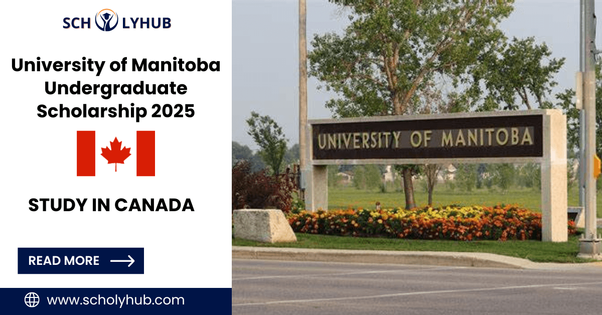 University of Manitoba Undergraduate Scholarship in Canada 2025 | ScholyHub