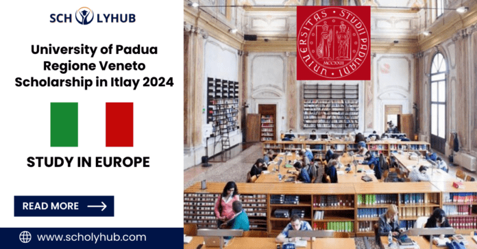 University of Padua Regione Veneto Scholarship in Italy 2024 | ScholyHub