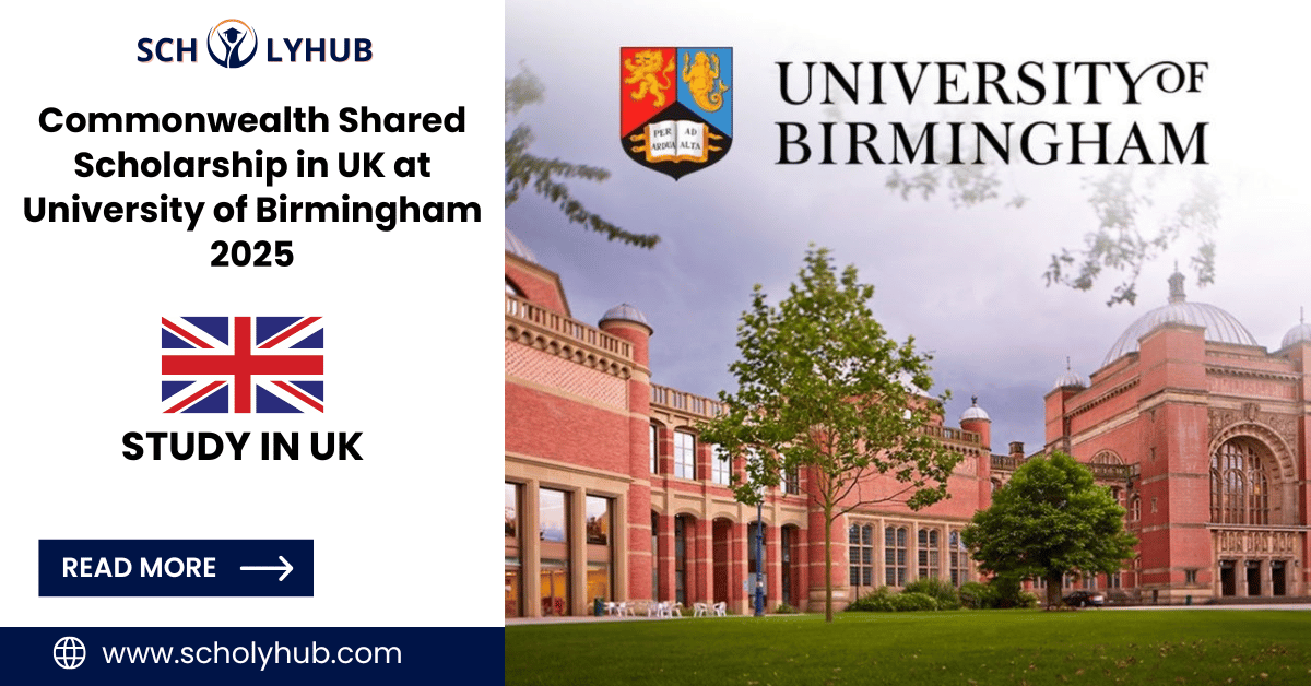 Commonwealth Shared Scholarship in UK at University of Birmingham 2025 | ScholyHub