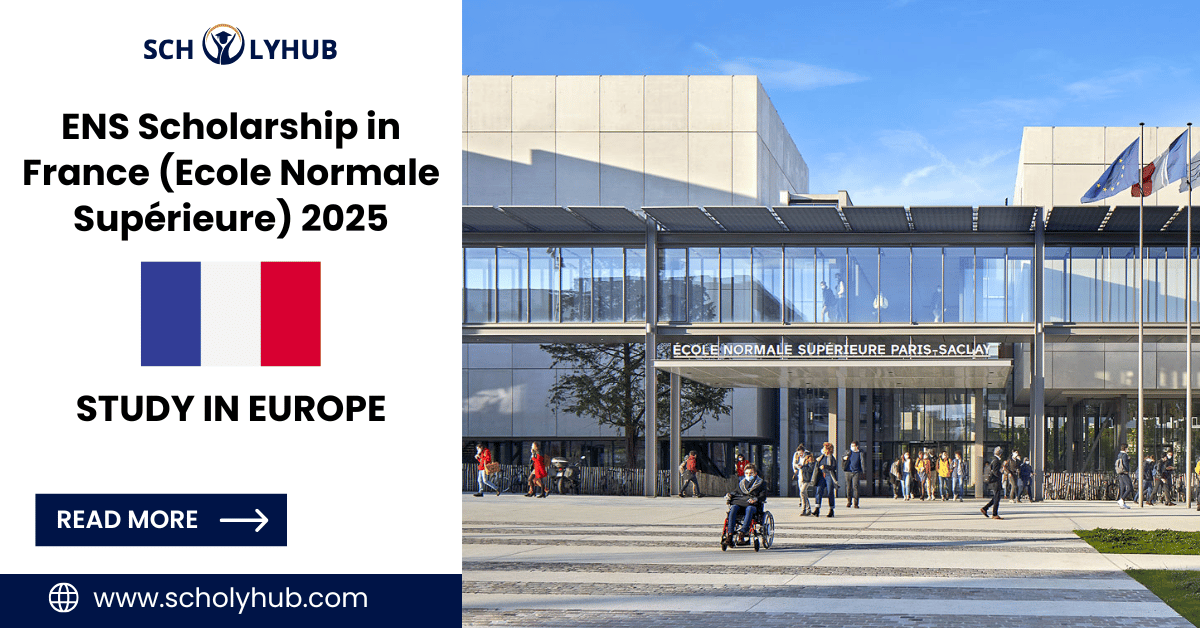 ENS Scholarships in France (Ecole Normale Supérieure) 2025 | ScholyHub